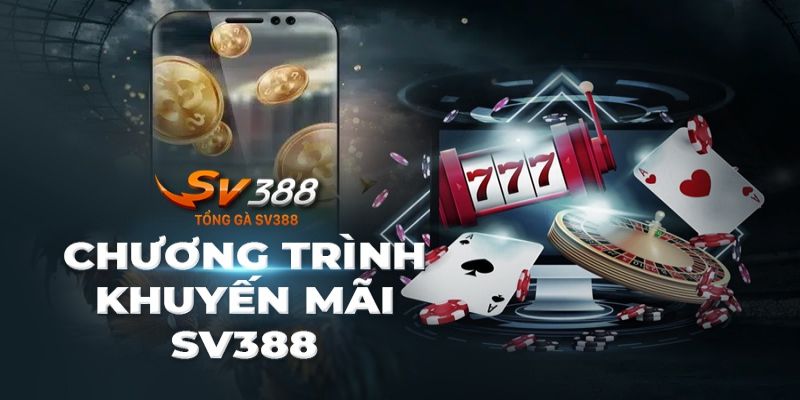 Giới thiệu về các khuyến mãi sv388